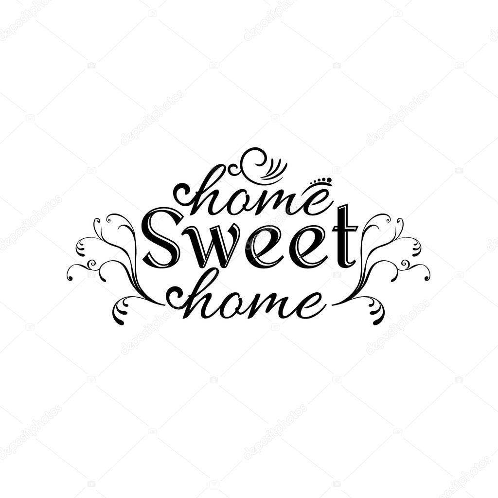 Hand lettering typography poster.Calligraphic quote 'Home sweet 