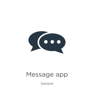 İleti uygulaması simge vektörü. Genel koleksiyondaki modayı takip eden düz mesaj uygulama simgesi beyaz arkaplanda izole edildi. Vektör illüstrasyonu web ve mobil grafik tasarımı, logo, eps10 için kullanılabilir