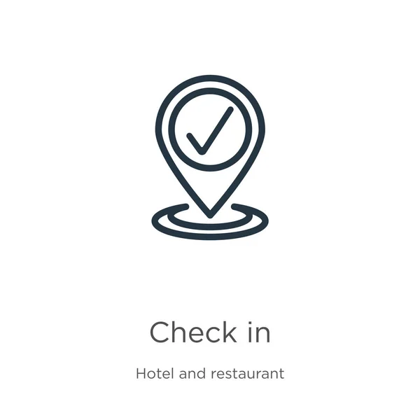 Vê no ícone. Ícone fino de check-in linear no contorno isolado no fundo branco da coleção de alojamento. Linha vetor de verificação em sinal, símbolo para web e móvel — Vetor de Stock