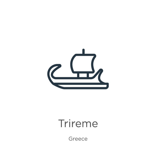 Trireme icon. Thin linear trireme outline icon isolated on white background from greece collection. Line vector trireme sign, symbol for web and mobile
