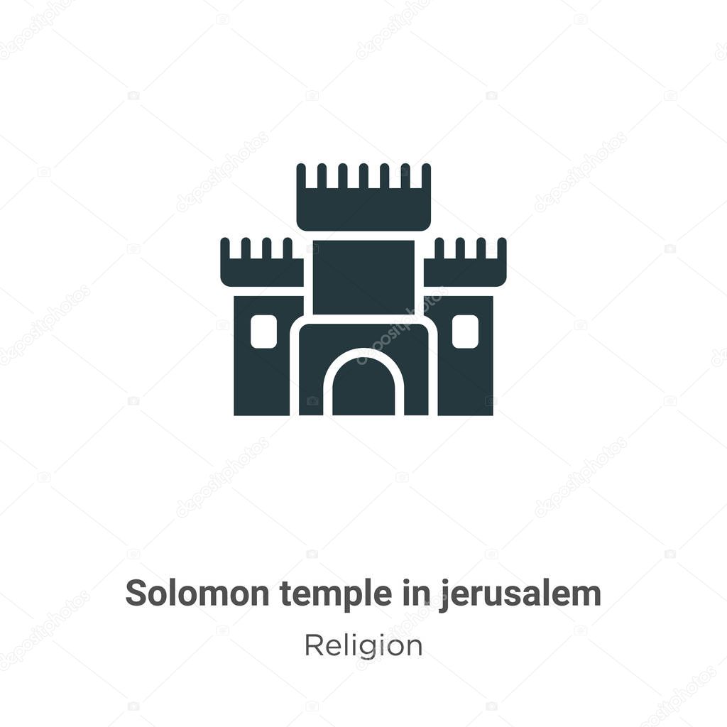 Solomon temple in jerusalem glyph icon vector on white background. Flat vector solomon temple in jerusalem icon symbol sign from modern religion collection for mobile concept and web apps design.
