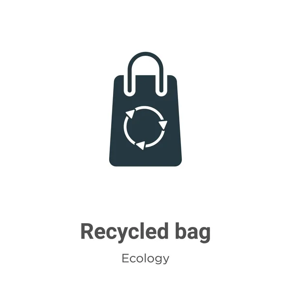 Ανακυκλωμένη Τσάντα Διάνυσμα Εικονίδιο Λευκό Φόντο Επίπεδη Διανυσματική Ανακυκλωμένη Τσάντα — Διανυσματικό Αρχείο