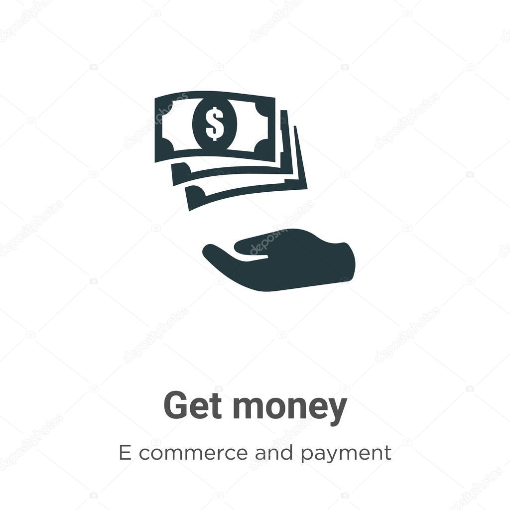 Get money vector icon on white background. Flat vector get money icon symbol sign from modern e commerce and payment collection for mobile concept and web apps design.