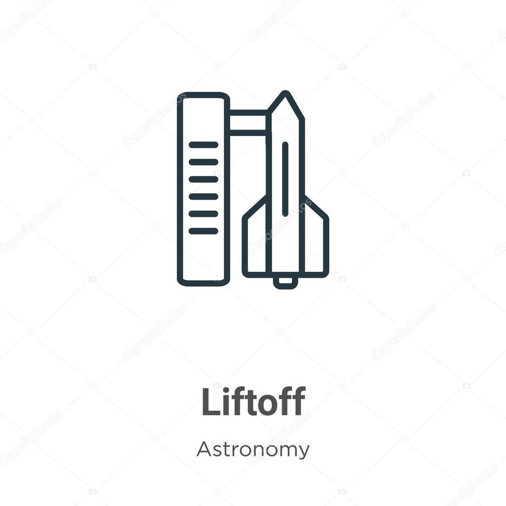 Liftoff outline vector icon. Thin line black liftoff icon, flat vector simple element illustration from editable astronomy concept isolated on white background