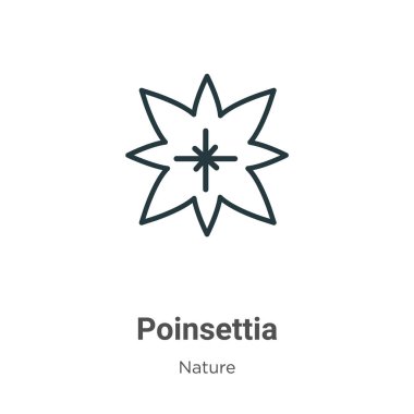 Poinsettia outline vector icon. Thin line black poinsettia icon, flat vector simple element illustration from editable nature concept isolated on white background