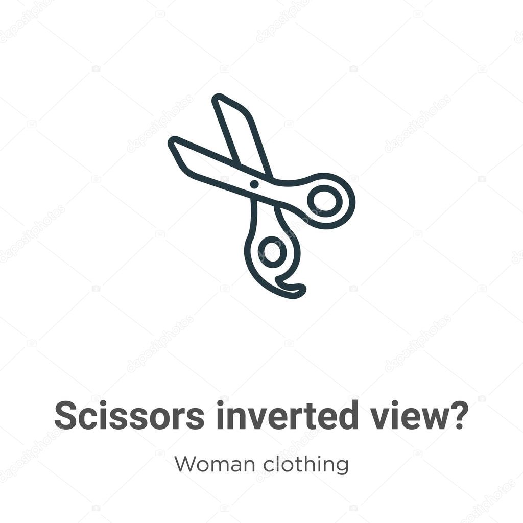 Scissors inverted view? outline vector icon. Thin line black scissors inverted view? icon, flat vector simple element illustration from editable woman clothing concept isolated stroke on white