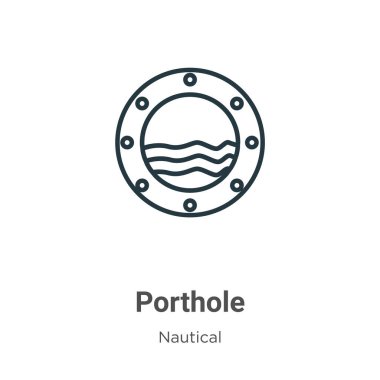 Porthole outline vector icon. Thin line black porthole icon, flat vector simple element illustration from editable nautical concept isolated stroke on white background clipart