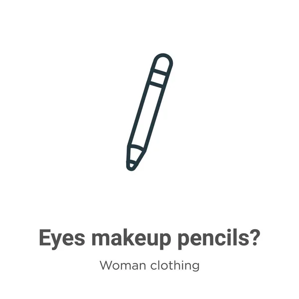 眼睛化妆铅笔 勾勒矢量图标 细线黑眼睛化妆铅笔 平面矢量简单元素说明从可编辑的妇女服装概念孤立中风白色背景 — 图库矢量图片