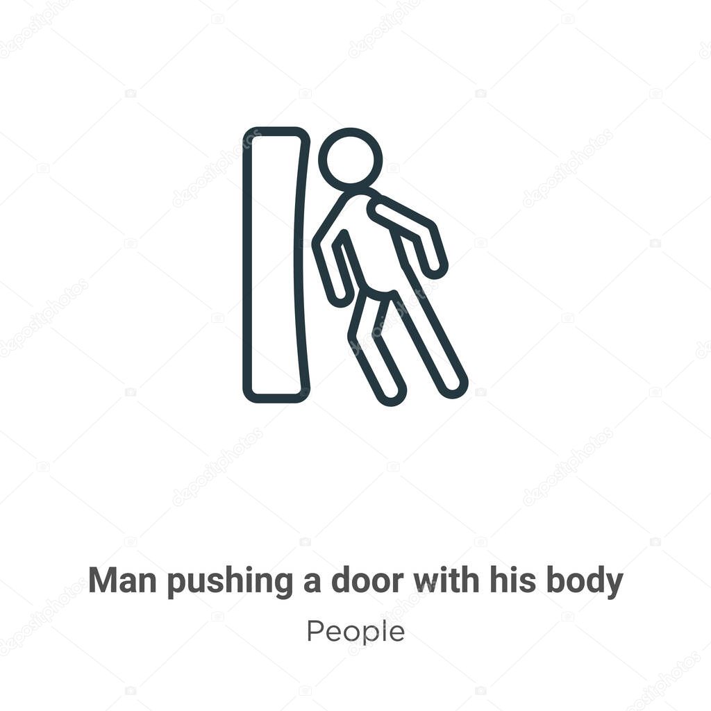 Man pushing a door with his body outline vector icon. Thin line black man pushing a door with his body icon, flat vector simple element illustration from editable people concept isolated stroke on