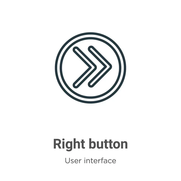 Rechter Knopf Umreißt Vektorsymbol Dünne Linie Schwarzes Symbol Der Rechten — Stockvektor