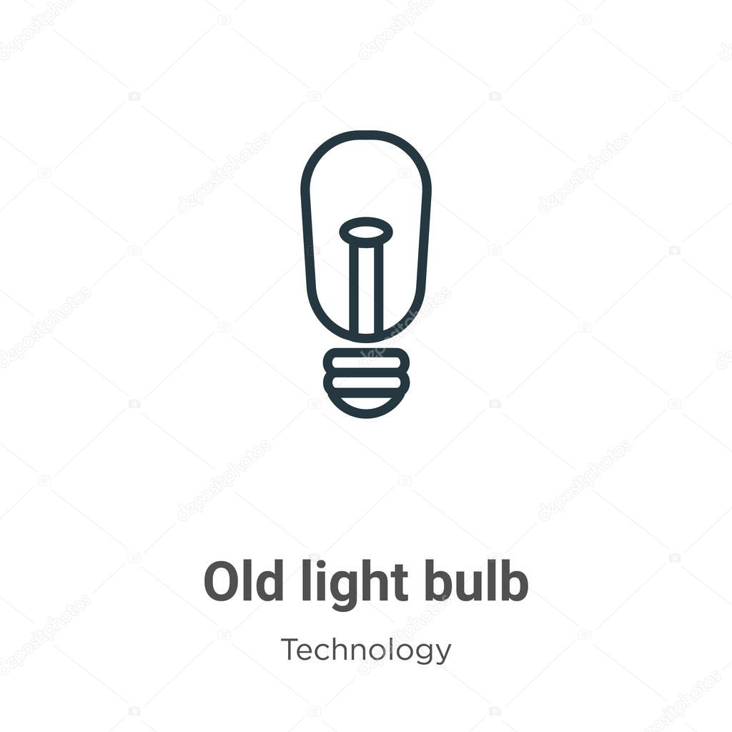 Old light bulb outline vector icon. Thin line black old light bulb icon, flat vector simple element illustration from editable technology concept isolated stroke on white background