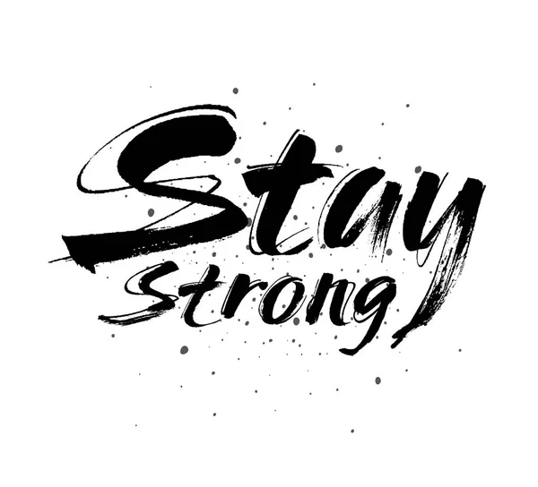 Stay strong vector lettering illustration. Hand drawn phrase. Handwritten modern brush calligraphy for invitation and greeting card, t-shirt, prints posters — Stock Vector