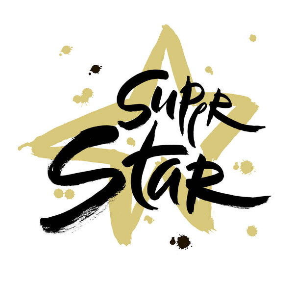 Super star vector lettering illustration. Hand drawn phrase. Handwritten modern brush calligraphy for designe