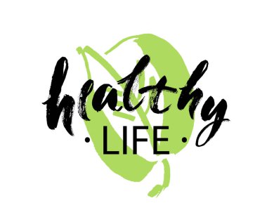 Sağlıklı yaşam kaligrafi yazıt üzerinde beyaz bir arka plan, yazı. Vektör çizim yaprakları ile