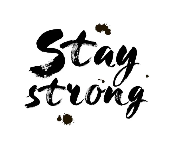 Stay strong vector lettering illustration. Hand drawn phrase. Handwritten modern brush calligraphy for invitation and greeting card, t-shirt, prints posters — Stock Vector