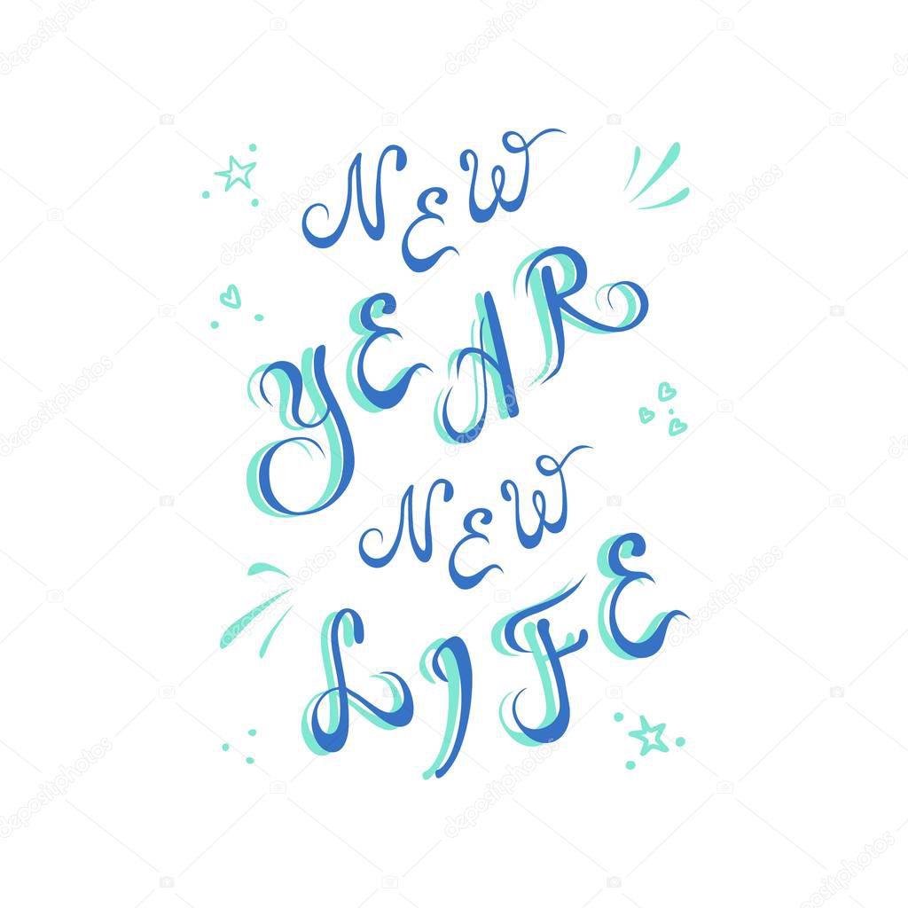 New Year New Life Concept Lettering Of A Resolution Or Promise Goal Set For Improving Life Or Self Hand Drawn Positive Motivating Blue Slogan On White Background Cute Decor For Prints