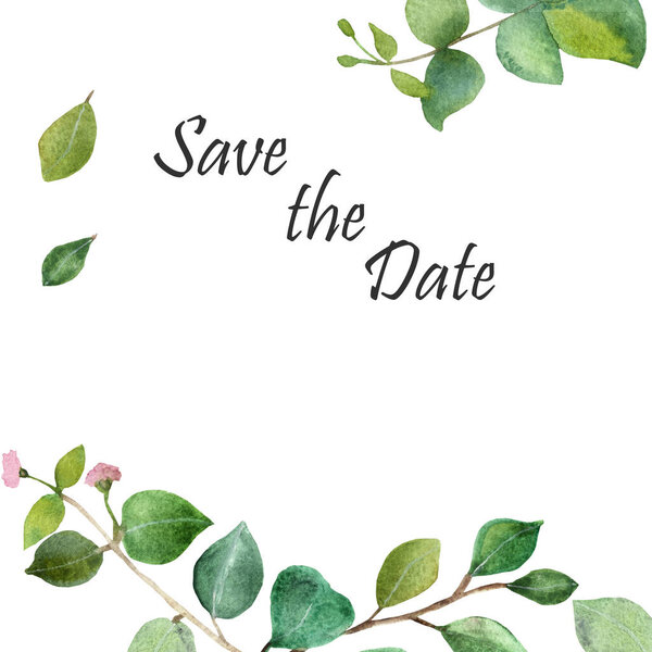 Watercolor hand painted nature frame composition with green eucalyptus and pink flower buds with save the date text on the white background for wedding invitations and cards with the space for text