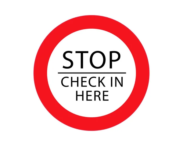 Stop Check Here Sign Isoliert Auf Weißem Hintergrund Vorsicht Symbol — Stockvektor