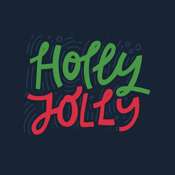 Holly Jolly Vánoční Nápisy Dobré Pro Pohlednice Bannery Dárky — Stockový vektor