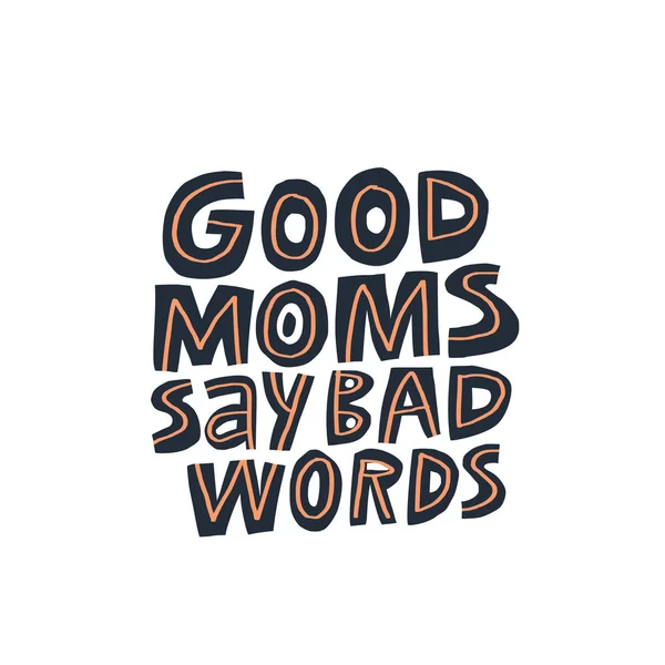 Хорошие мамы говорят плохие слова — стоковый вектор