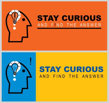 meraklı kalmak ve cevap bulmak