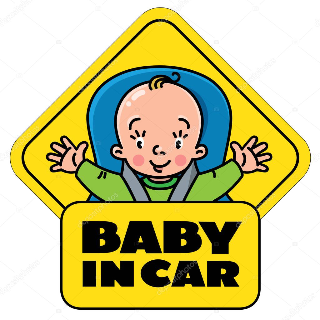 Baby in car. Funny small child, boy or girl with open arms. The sticker on the back window of the automobile. Children vector illustration with text