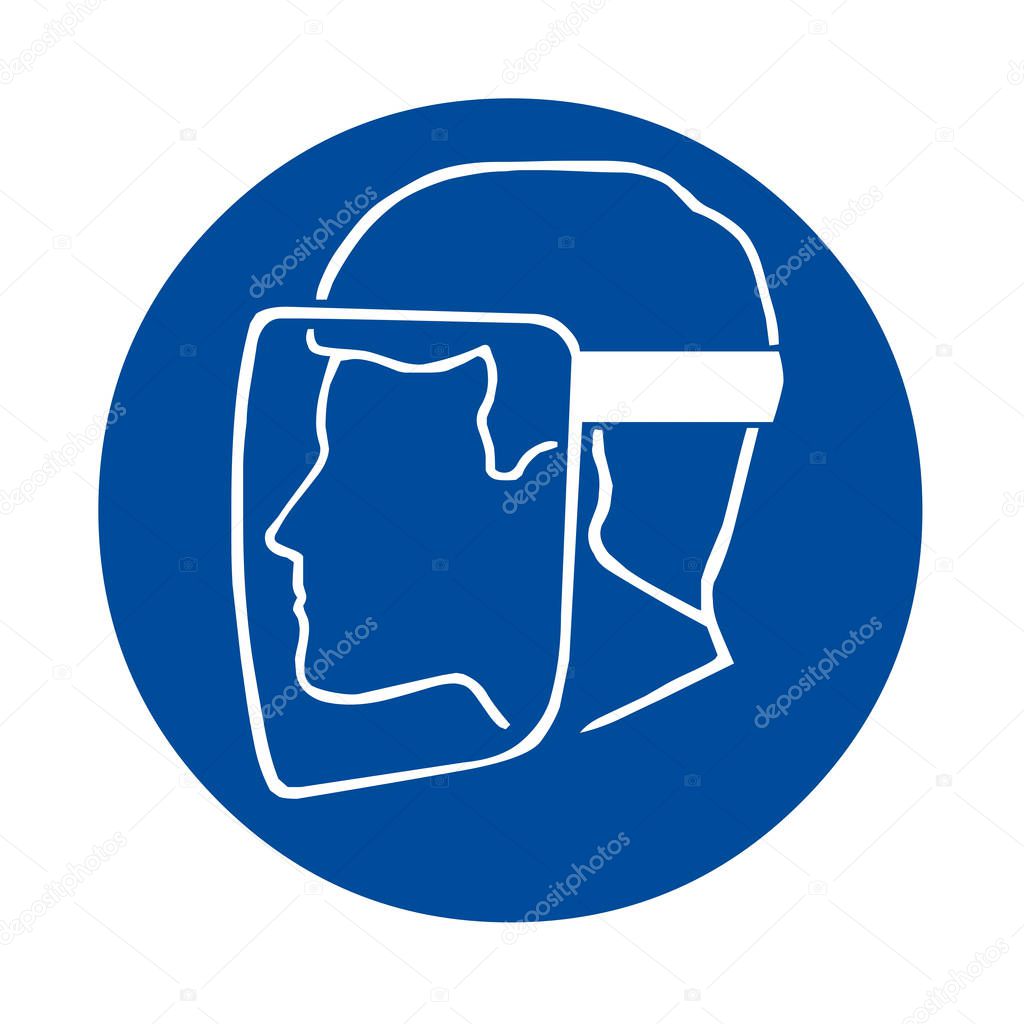 Safety sign with face shield must be worn