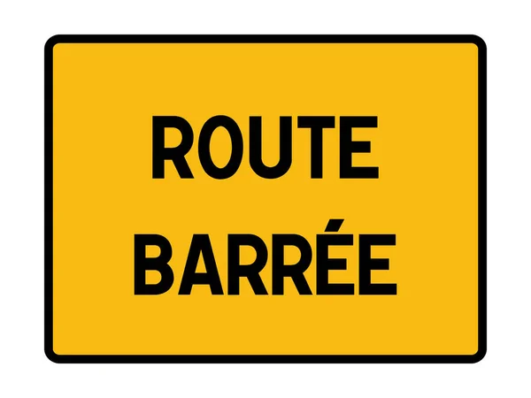 Droga Zamknięta Znak Języku Francuskim — Zdjęcie stockowe