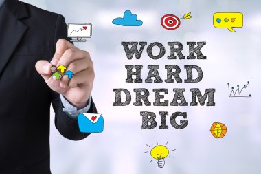 İş zor rüya büyük