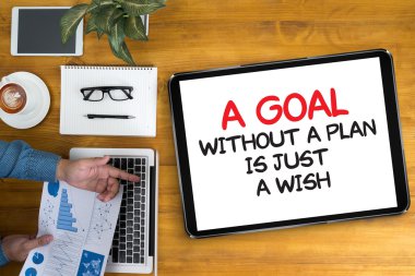 Plansız bir amaç sadece bir dilektir.