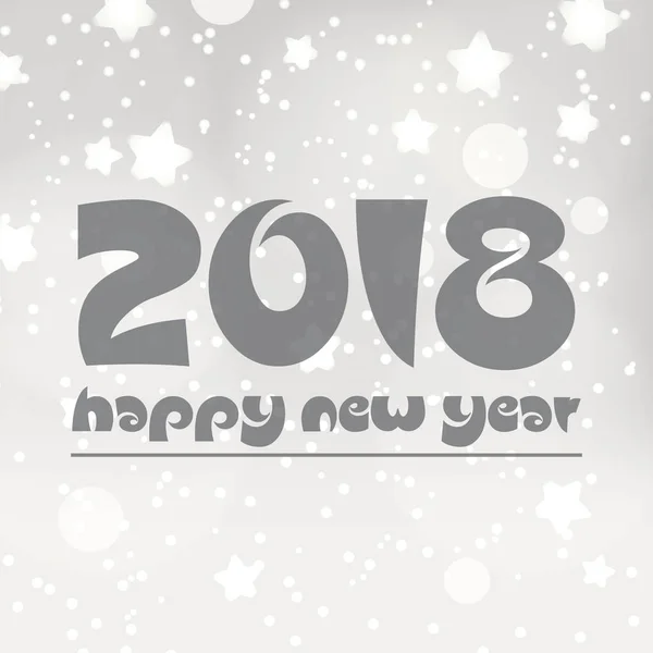 Happy new year 2018 on gray silver bokeh background with stars and snow eps10 - Stok Vektor