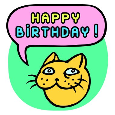 Doğum günün kutlu olsun! Karikatür kedi kafası. Konuşma balonu. Vektör çizim.