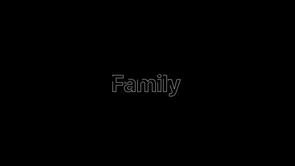 Outline Effect over een wit Familiewoord dat zich vervolgens vult met plat wit op een geanimeerde typografische 4k tekstcompositie met zwarte achtergrond. — Stockvideo