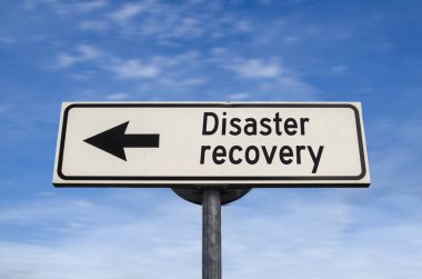 Disaster recovery concept. White sign with arrow - Disaster recovery. Direction sign. Arrows on a pole pointing in one direction. clipart