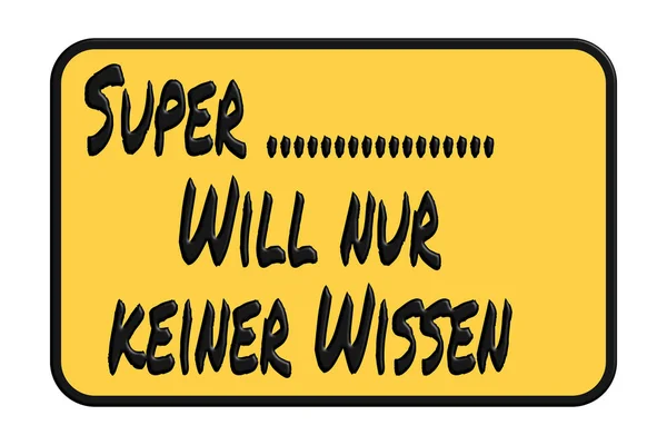 Vstupní znak s legračním příslovím v němčině - Super prostě ne — Stock fotografie