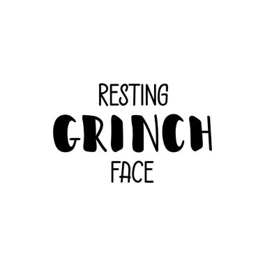 Resting Grinches face. Vector illustration. Holiday lettering. Ink illustration. clipart
