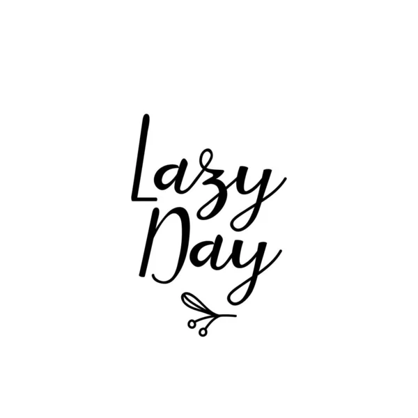 Lazy Day. Vector illustration. Lettering. Ink illustration. — Stock Vector