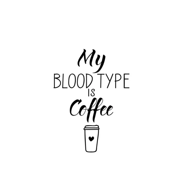 Мій тип крові - кава. Векторні ілюстрації. Листування. Чорнильна ілюстрація. дизайн футболки — стоковий вектор