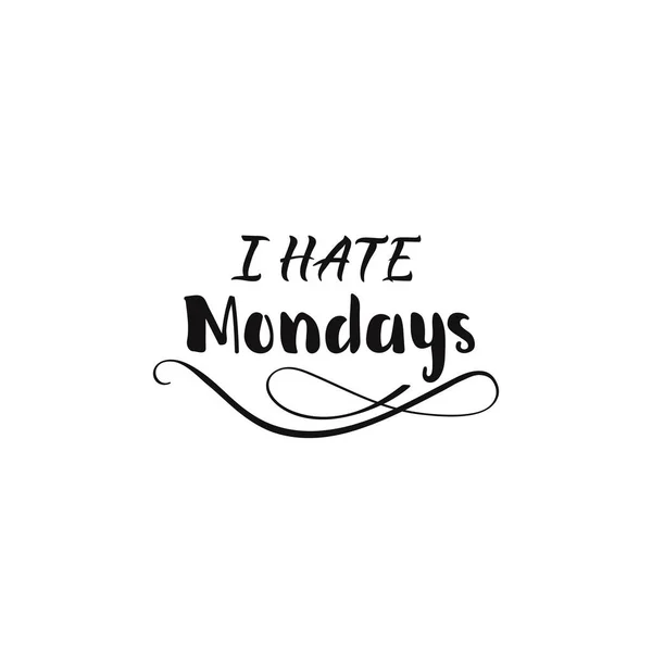 Jag hatar måndag. bokstäver. Isolerad på en vit bakgrund. Vektorillustration. — Stock vektor