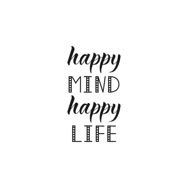 Happy Mind Happy Life Lettering Positive Saying — Stock Vector