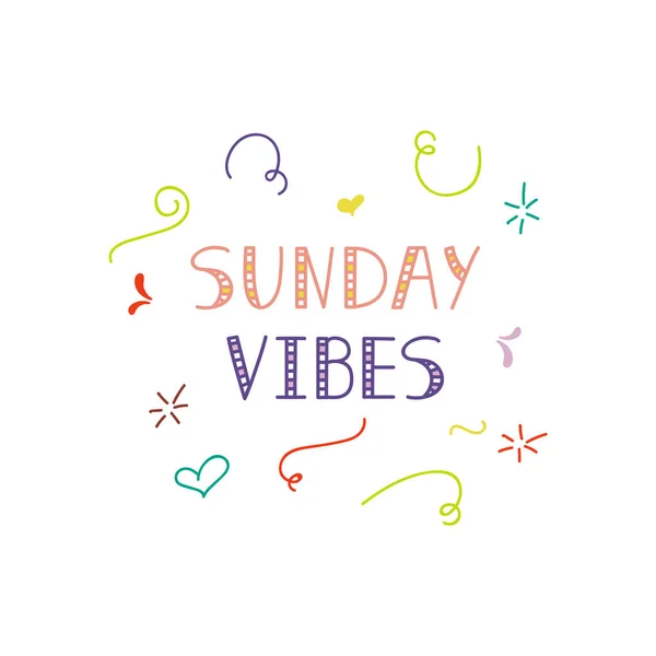 Sunday Vibes Lettering Inscription Positive Quote Motivation Inspiration Phrase — Stock Vector