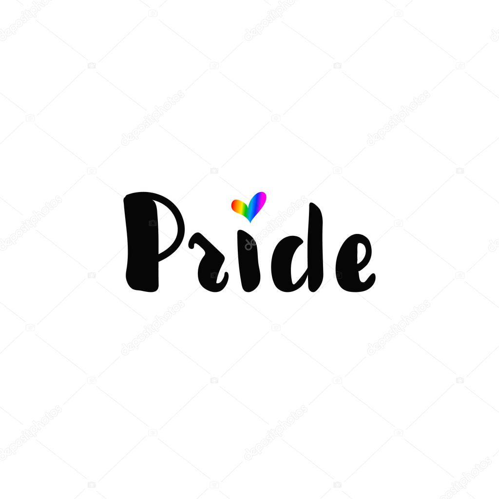 Pride. LGBT rights concept. Modern parades poster, placard, invitation card design. Modern calligraphy
