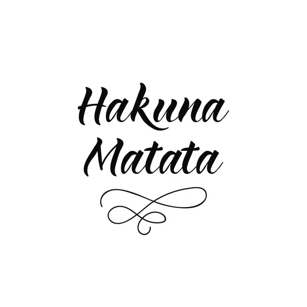 Hakuna Matata Letras Mano Tinta Caligrafía Moderna Elemento Tipográfico Diseño — Archivo Imágenes Vectoriales