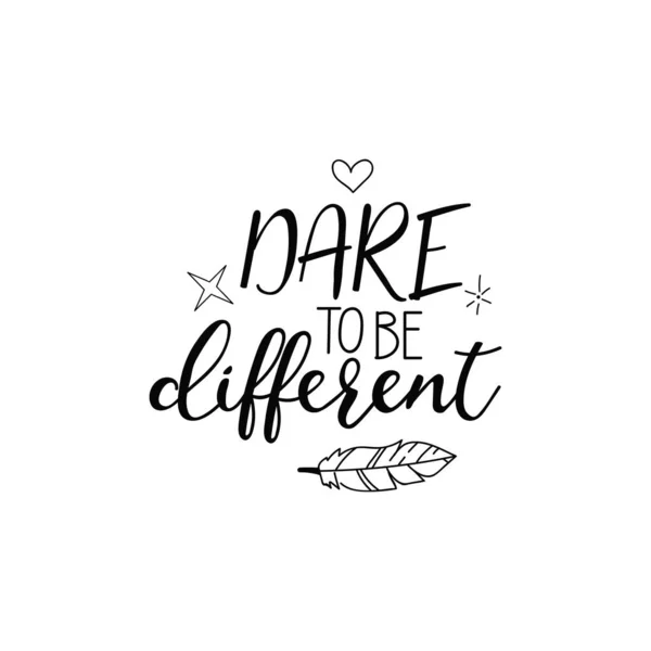 Dare Different Ink Hand Lettering Modern Brush Calligraphy Inspiration Graphic — Stock Vector