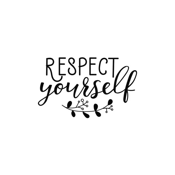 Respect Yourself Ink Hand Lettering Modern Brush Calligraphy Inspiration Graphic — Stock Vector