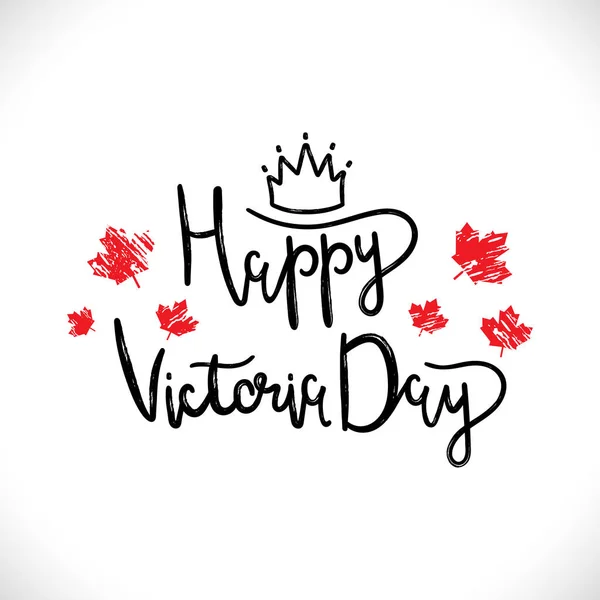 Happy Victoria Day black lettering on white background with red leaves. Handmade calligraphy vector illustration for advertising, magazines ,posters, websites, greeting cards. Doodle style — Stock Vector