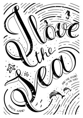 Denizi severim. Bir tipografik poster, kartpostal. Vektör sanatı. Tarzını el yazısıyla çizmiş, el yazısı. Tişörtler, moda tasarımı, hediye ürünleri için eşsiz sanat eserleri.