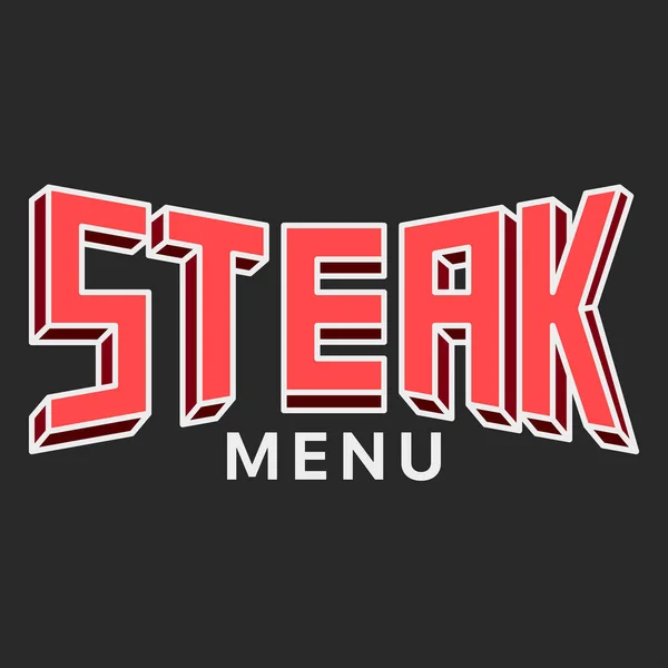 Logo Steak Menu Meat Restaurant Butcher Emblem Inscription Letters Isometric — Stock Vector