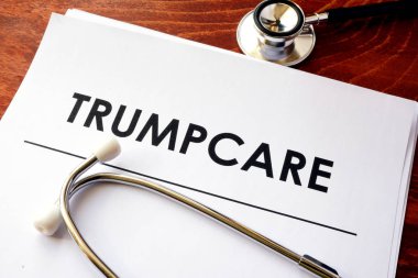 Documents with title Trumpcare. Healthcare insurance reform concept. clipart