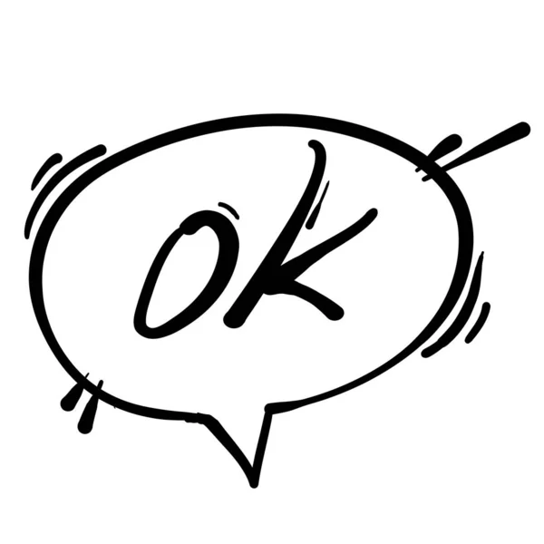Discours de bulle avec ok texte dessiné à la main style doodle — Image vectorielle
